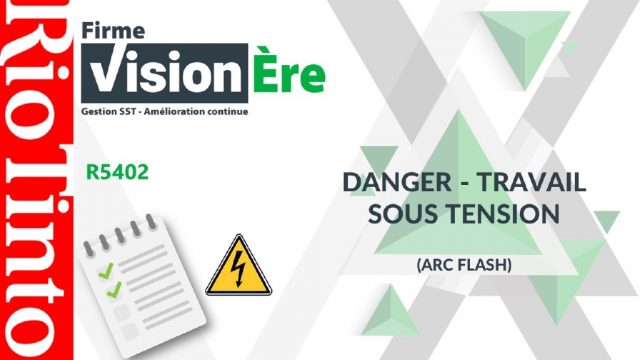 DANGER : Travail sous tension (Arc Flash) (norme CSA Z462-24 – NFPA 70E)  Rio Tinto (Code : R5403)