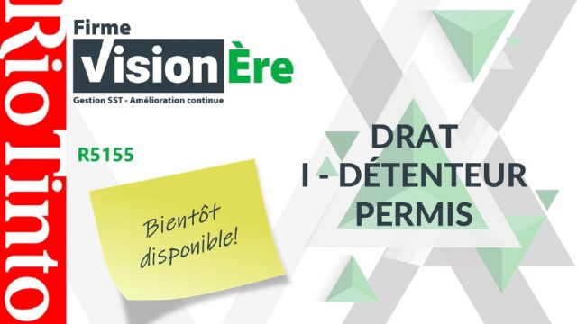 DRAT I – Détenteur permis – Rio Tinto (Code : R5155)