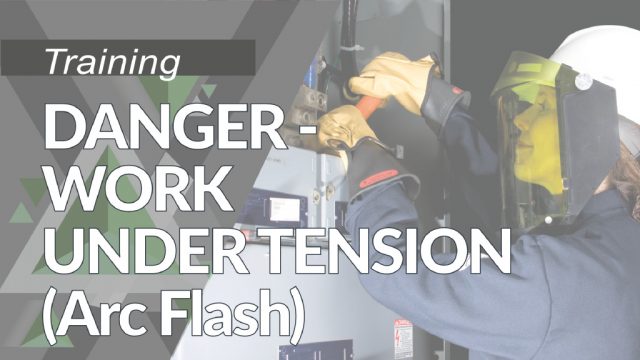DANGER : Travail sous tension (Arc Flash) (selon la norme CSA Z462-24 et NFP) (Version anglaise)