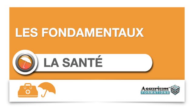 ASSURANCE :  LES FONDAMENTAUX DE LA SANTÉ.