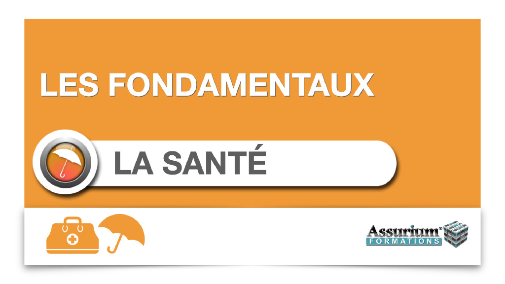ASSURANCE : LES FONDAMENTAUX DE LA SANTÉ.