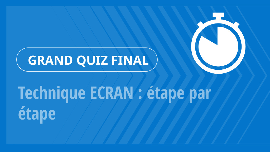 Grand Quiz – Technique ECRAN : étape par étape