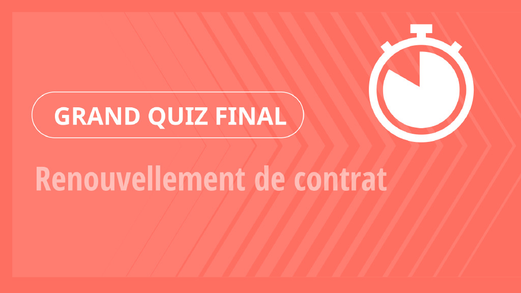 Grand Quiz – Renouvellement de contrat