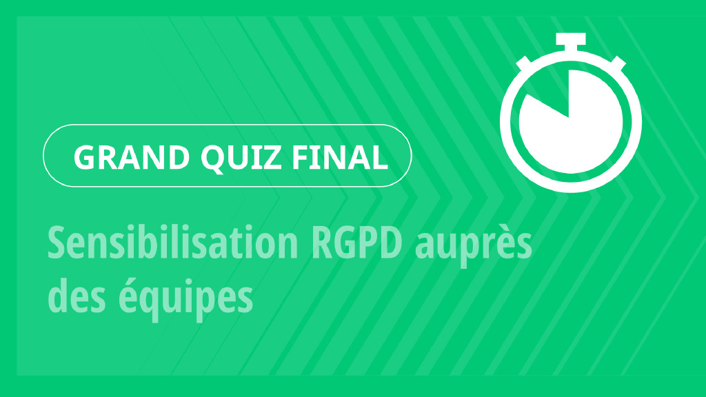 Grand Quiz – Sensibilisation RGPD auprès des équipes