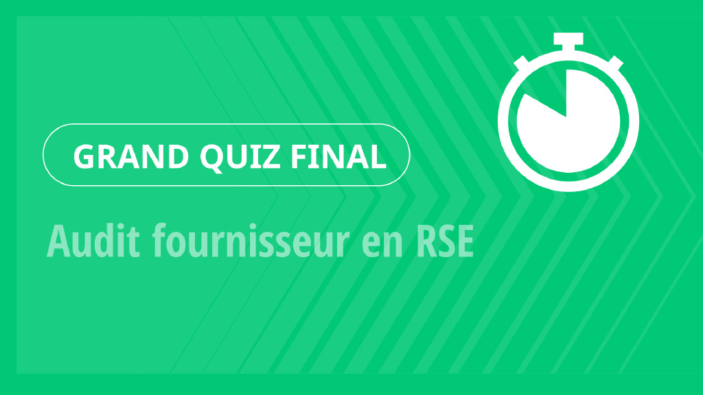 Grand Quiz – Audit fournisseur en RSE