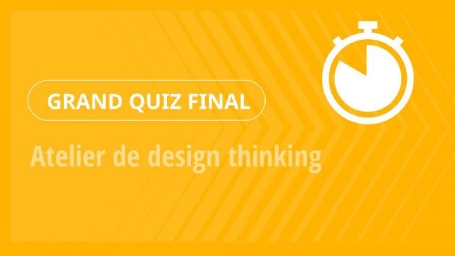 Grand Quiz – Atelier de design thinking