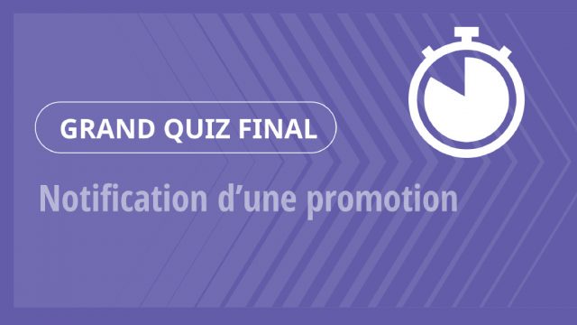 Grand Quiz – Notification d’une promotion