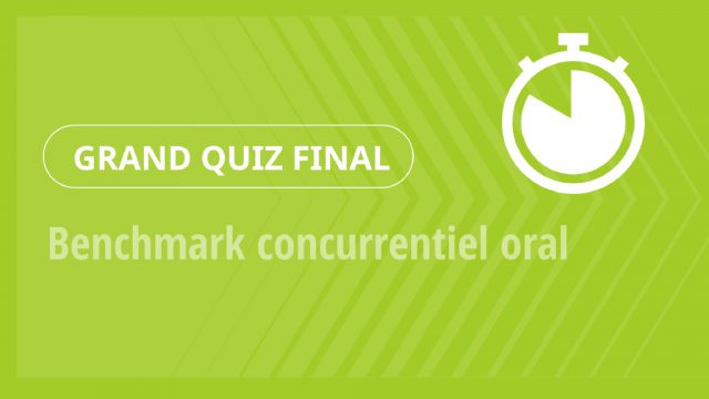 Grand Quiz – Benchmark concurrentiel oral