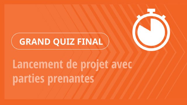 Grand Quiz – Lancement de projet avec parties prenantes