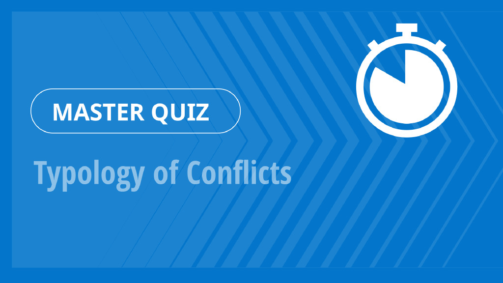 Master Quiz – Typology of Conflicts