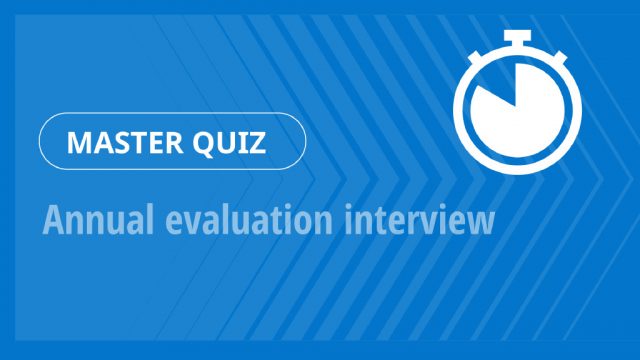 Master Quiz – Annual evaluation interview