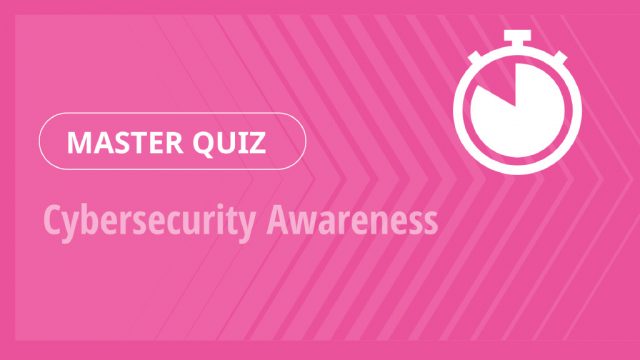 Master Quiz – Cybersecurity Awareness