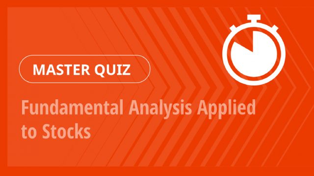 Master Quiz – Fundamental Analysis Applied to Stocks