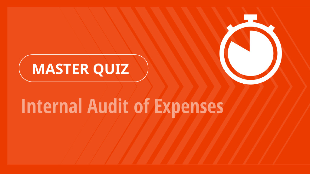 Master Quiz – Internal Audit of Expenses