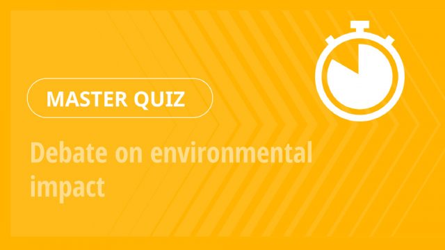 Master Quiz – Debate on environmental impact