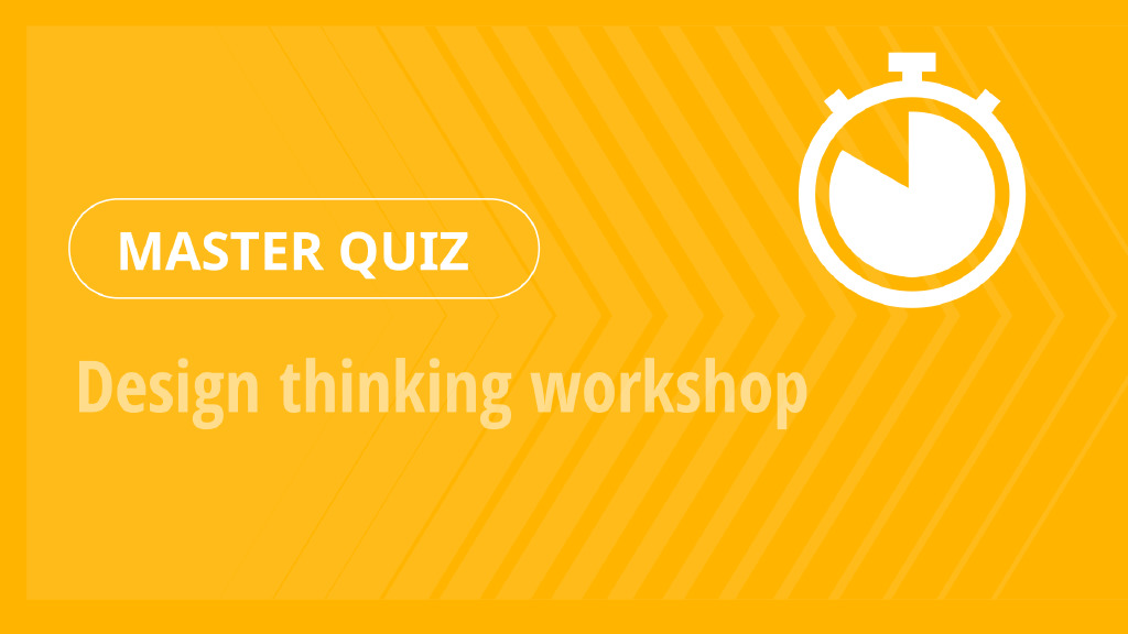 Master Quiz – Design thinking workshop