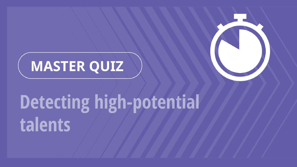 Master Quiz – Detecting high-potential talents