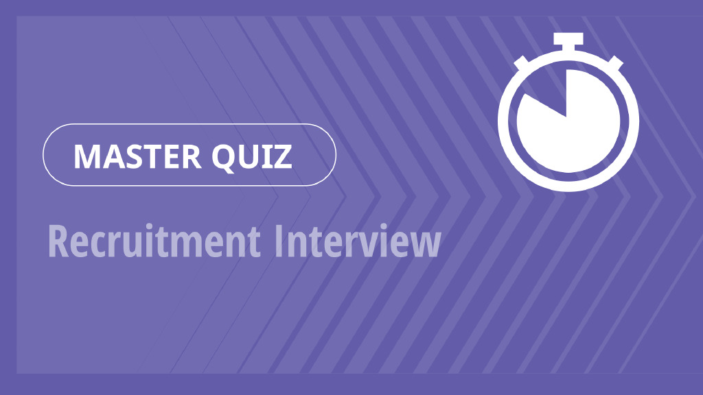 Master Quiz – Recruitment Interview