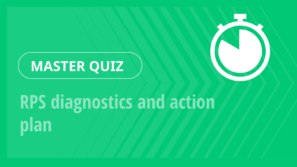 Master Quiz – RPS diagnostics and action plan