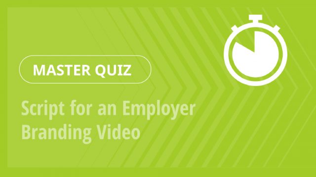 Master Quiz – Script for an Employer Branding Video