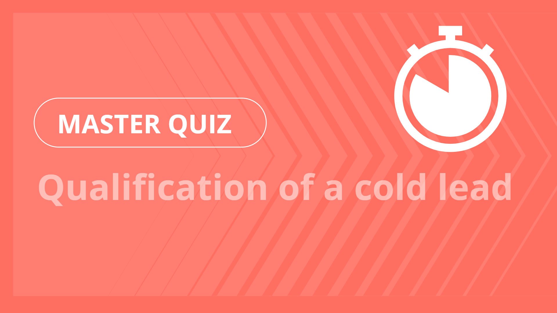 Master quiz - Qualification of a cold lead