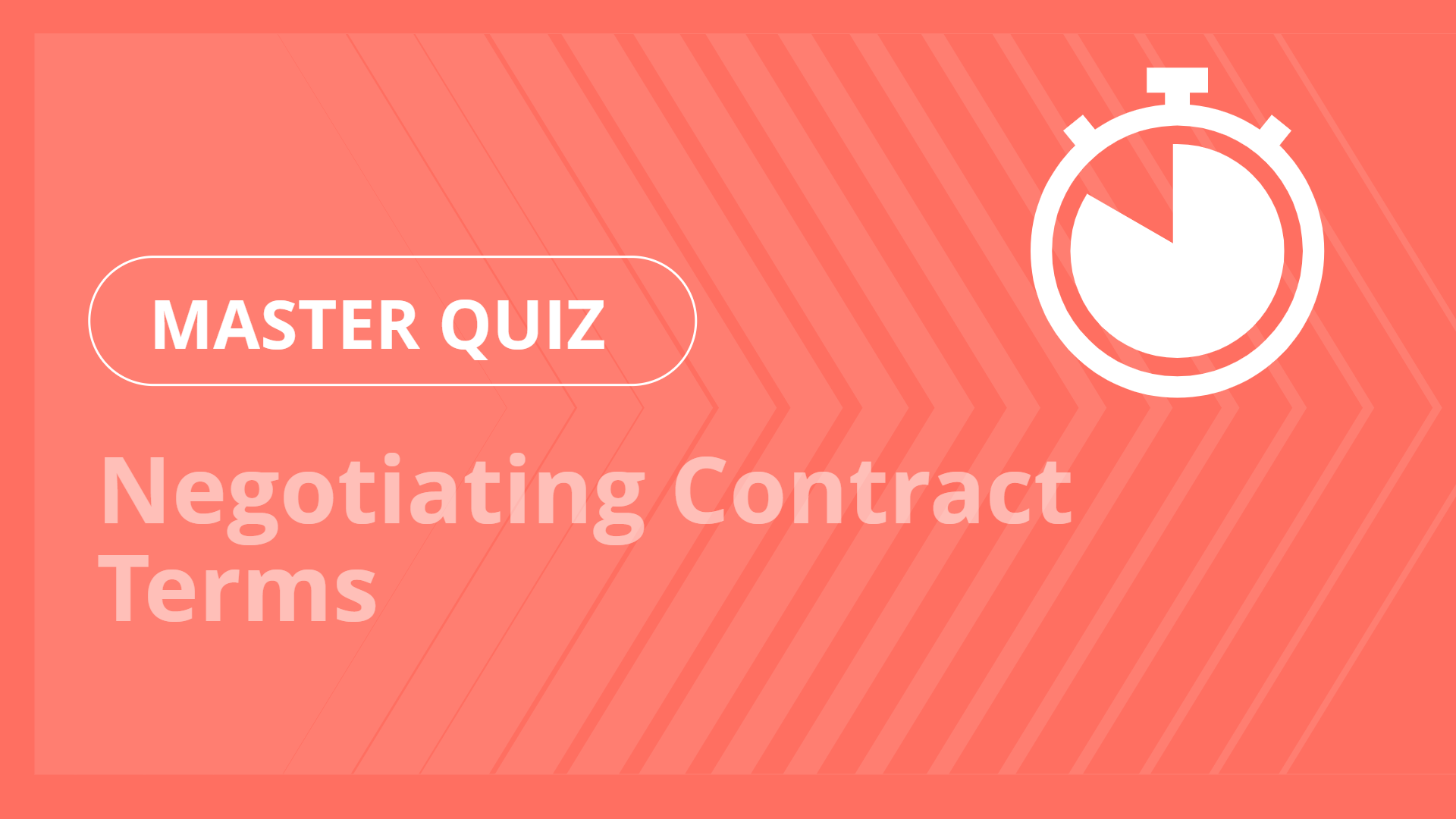 Master quiz - Negotiating Contract Terms