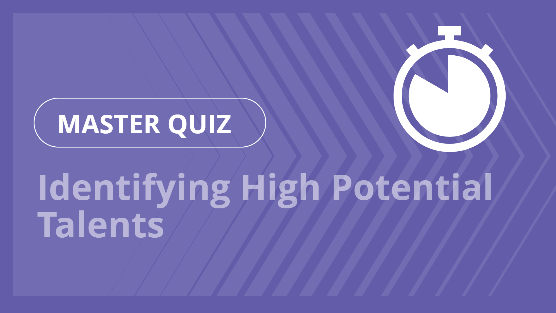 Master quiz - Identifying High Potential Talents
