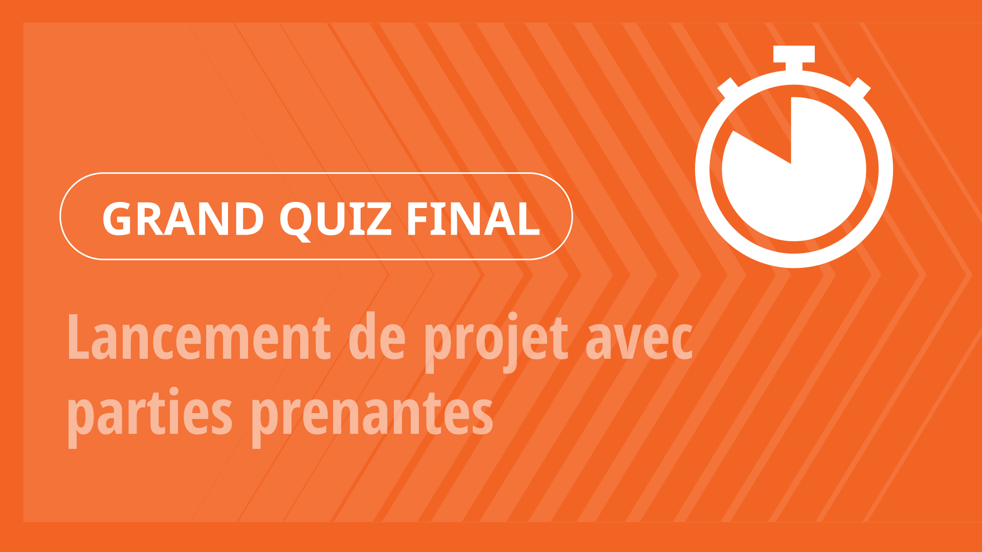 Grand Quiz - Lancement de projet avec parties prenantes