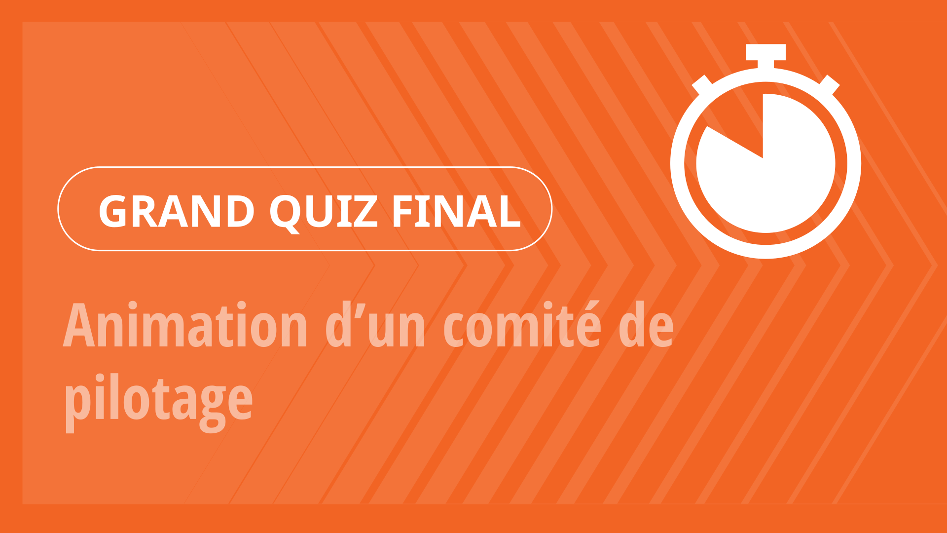 Grand Quiz - Animation d’un comité de pilotage