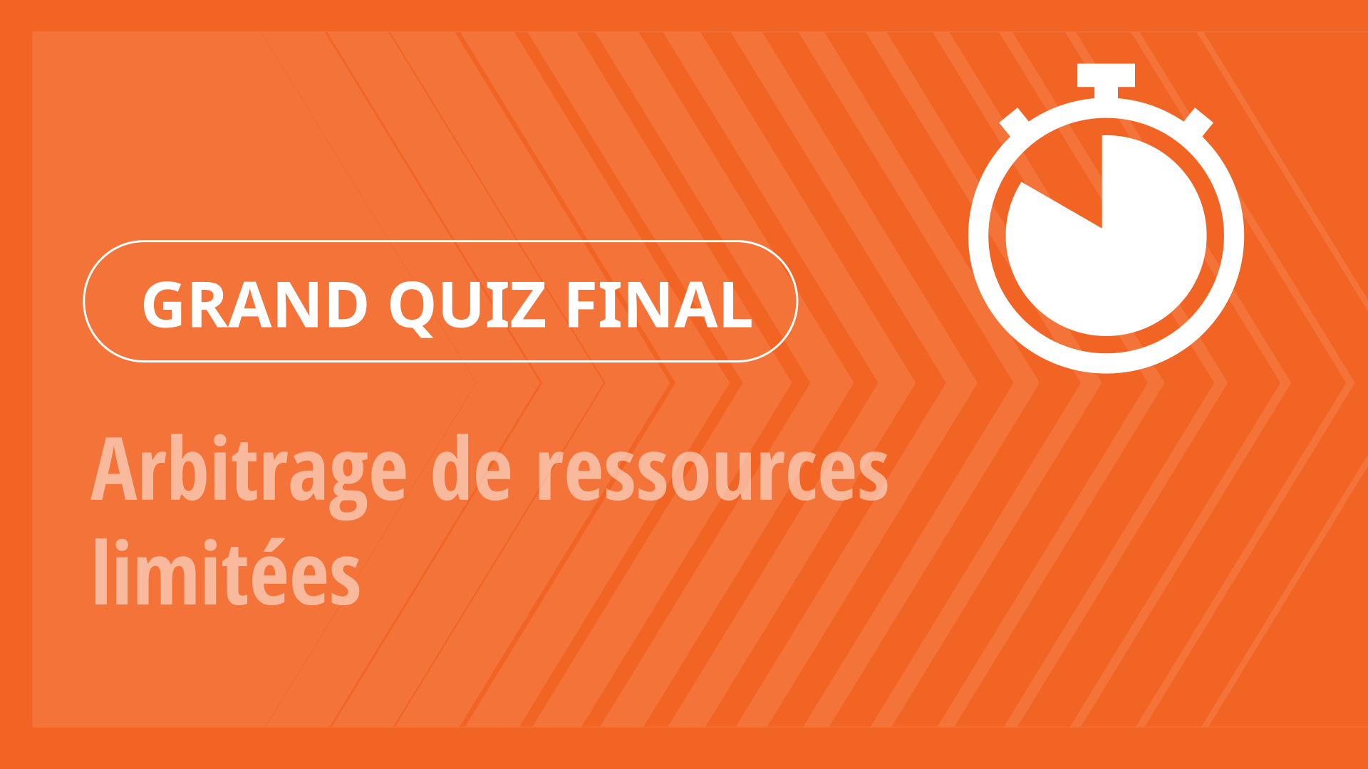 Grand Quiz - Arbitrage de ressources limitées