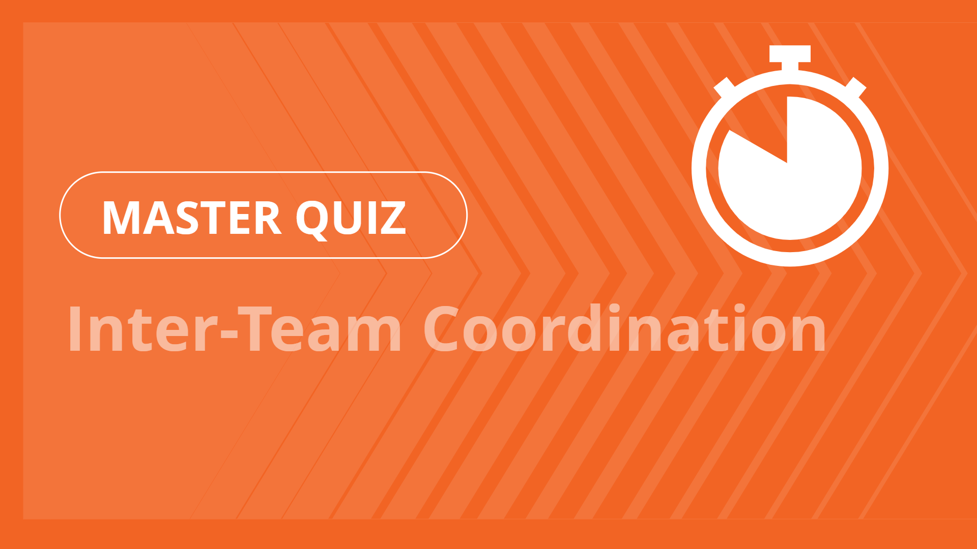 Master quiz - Inter-Team Coordination