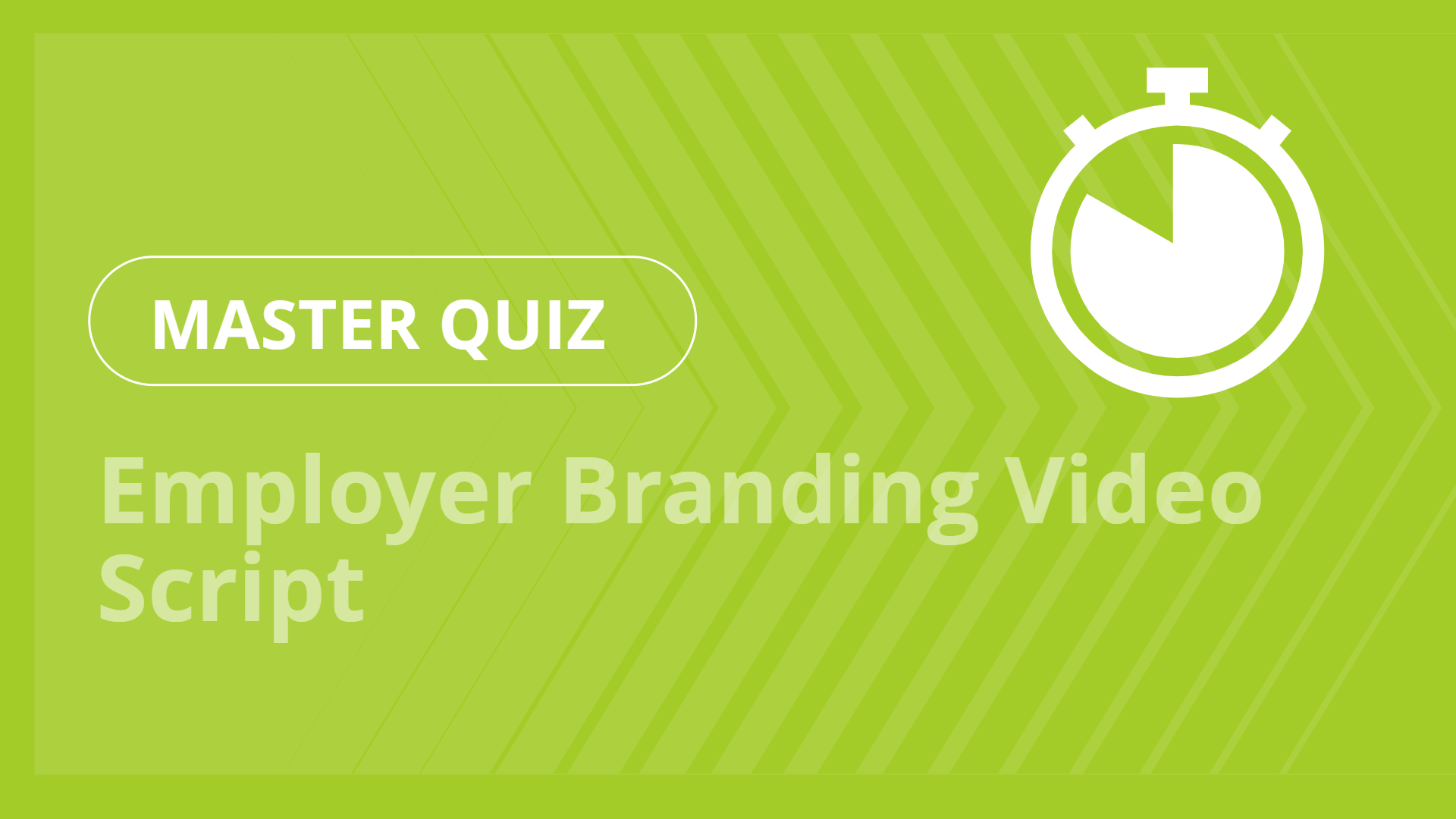 Master quiz - Employer Branding Video Script