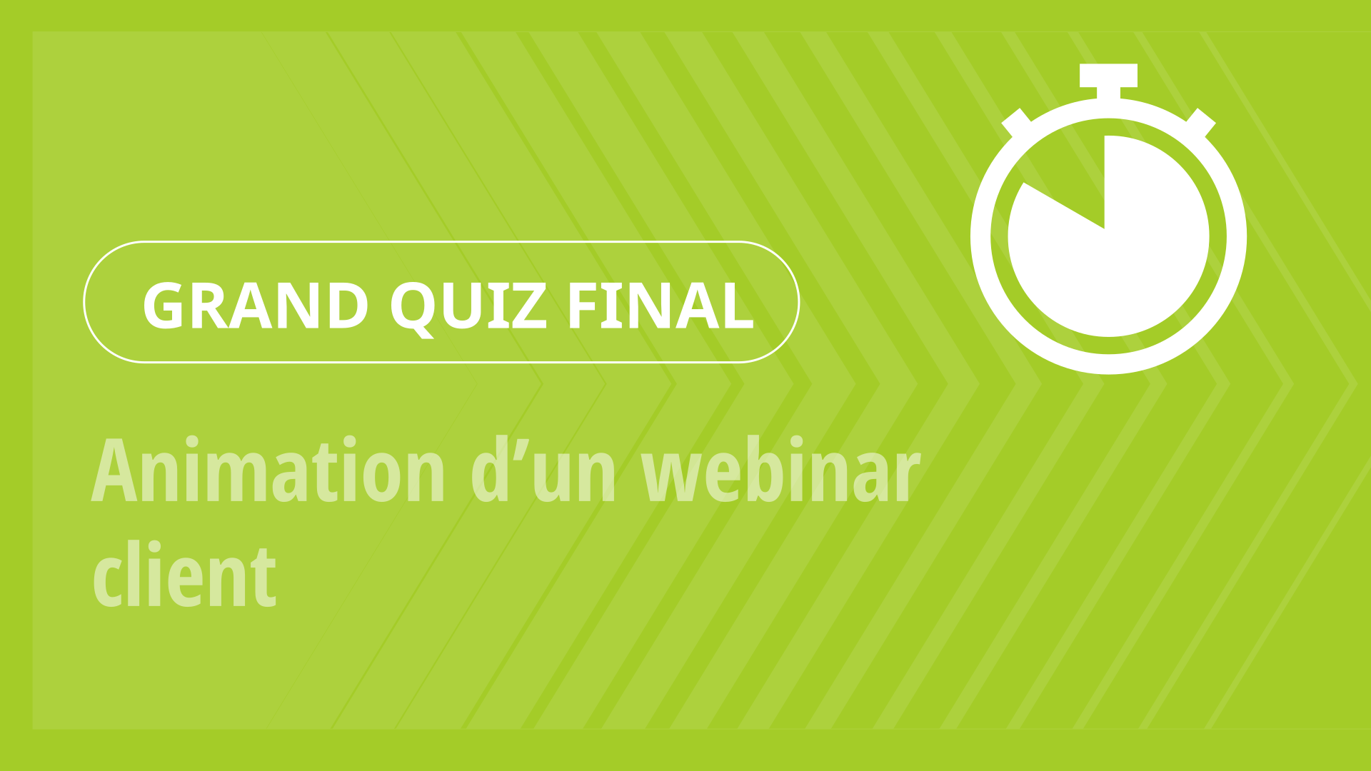 Grand Quiz - Animation d’un webinar client
