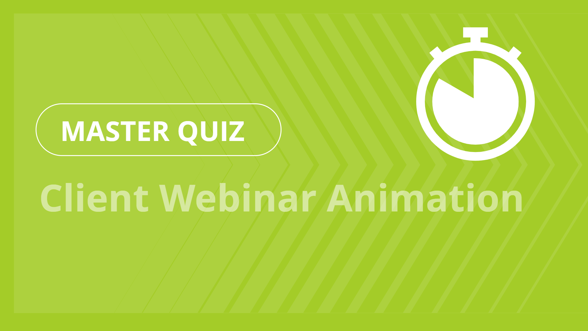 Master quiz - Client Webinar Animation