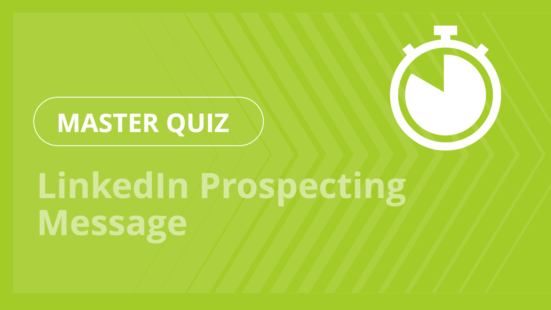 Master quiz - LinkedIn Prospecting Message
