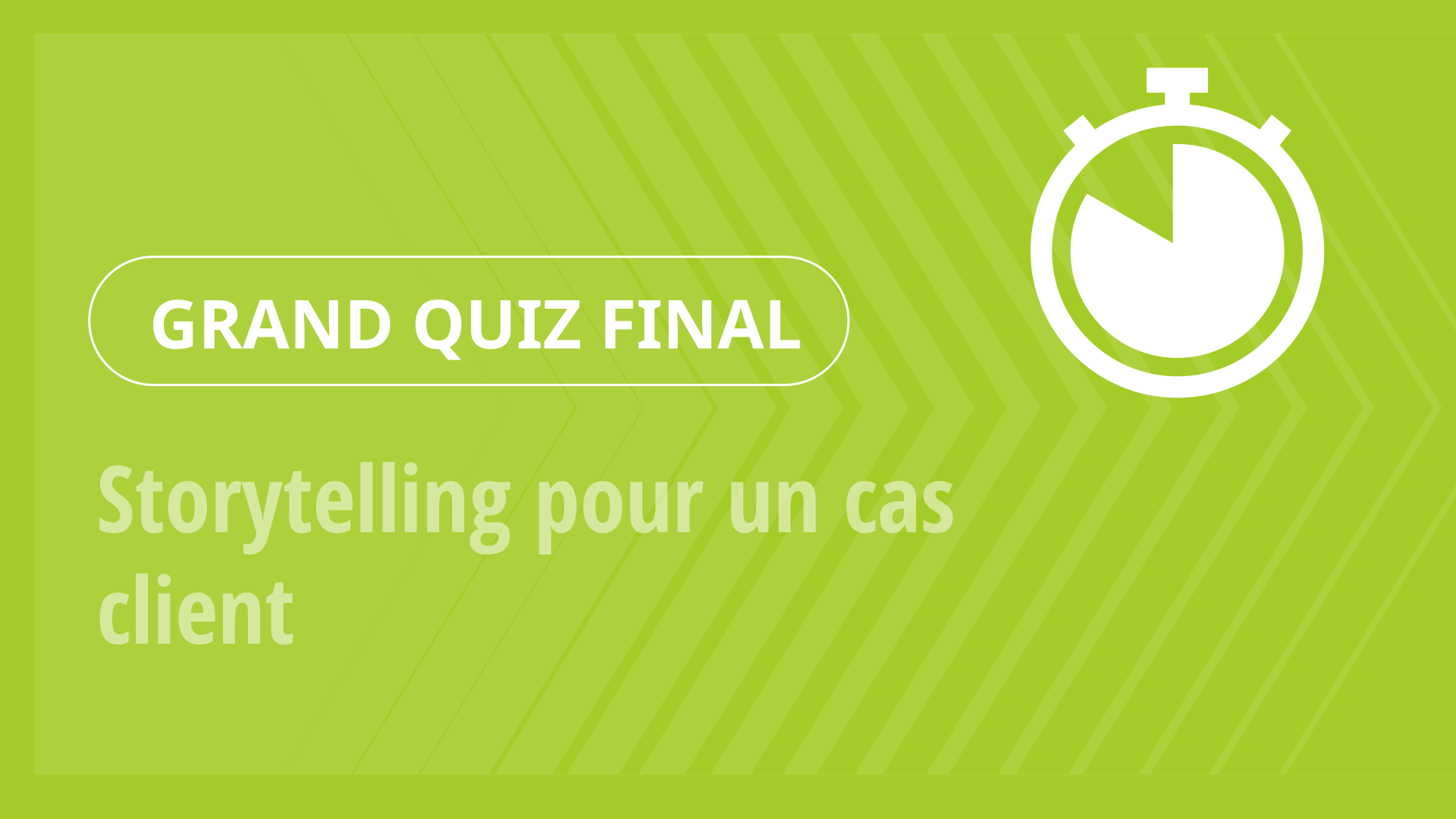 Grand Quiz - Storytelling pour un cas client