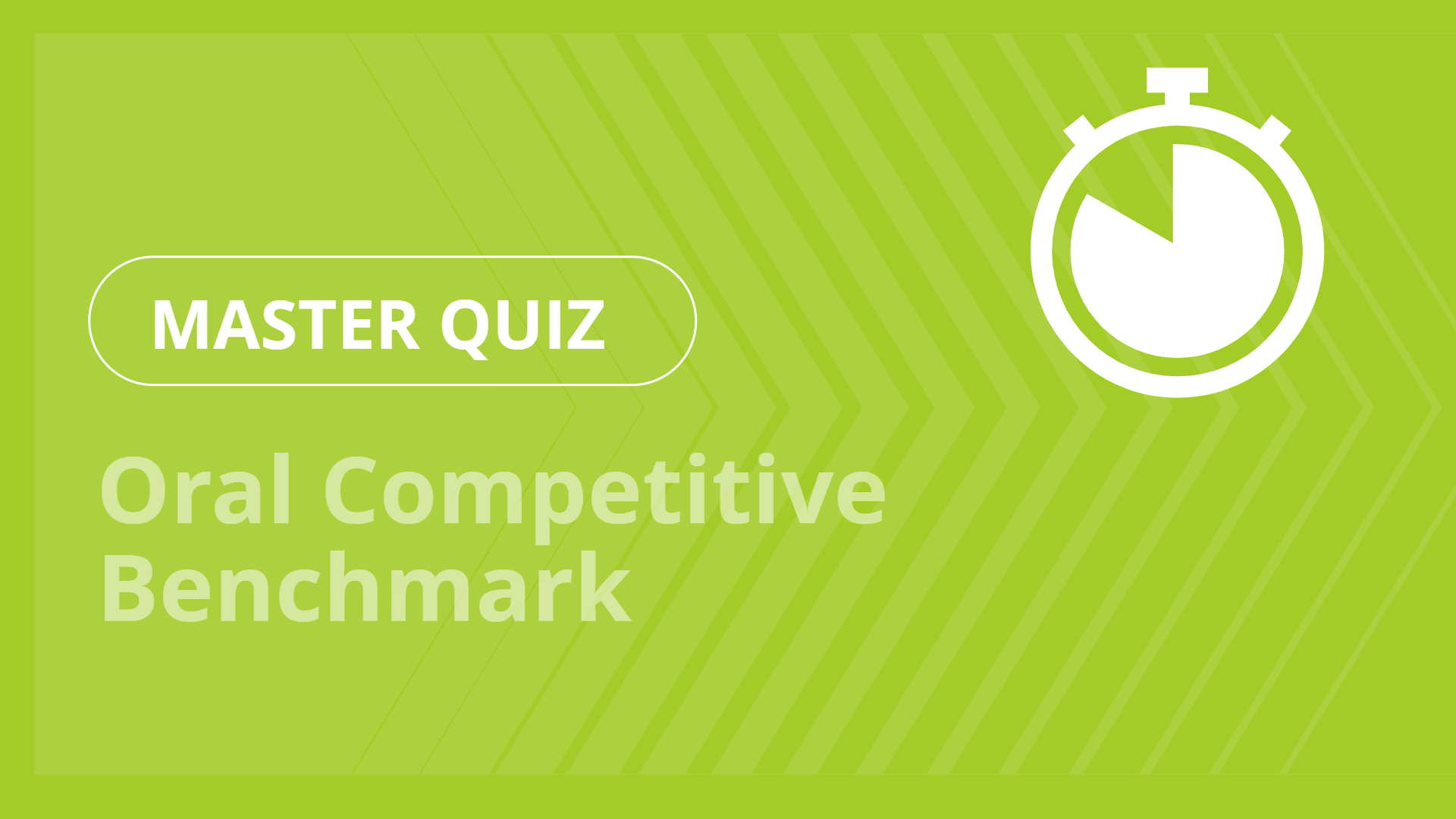 Master quiz - Oral Competitive Benchmark