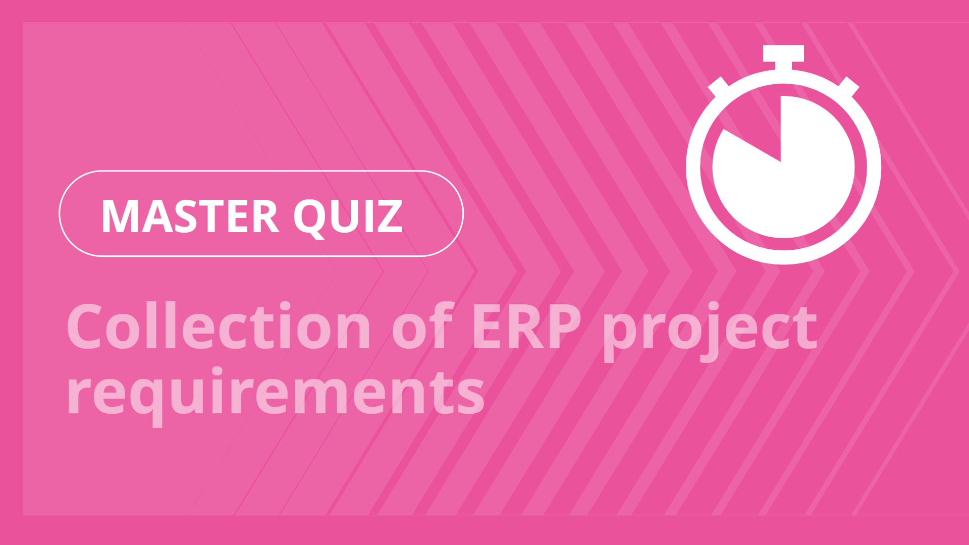 Master quiz - Collection of ERP project requirements