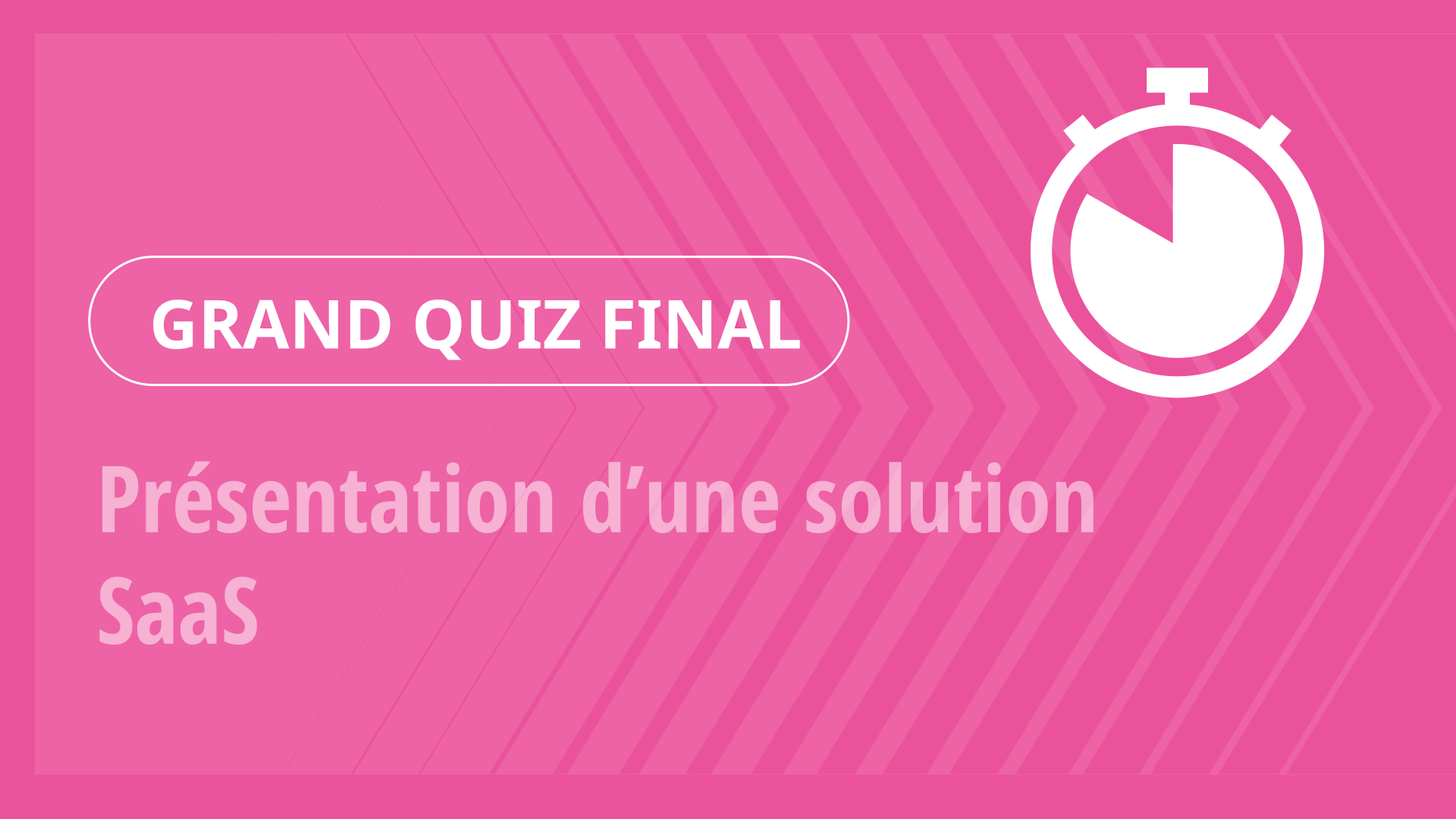 Grand Quiz - Présentation d’une solution SaaS