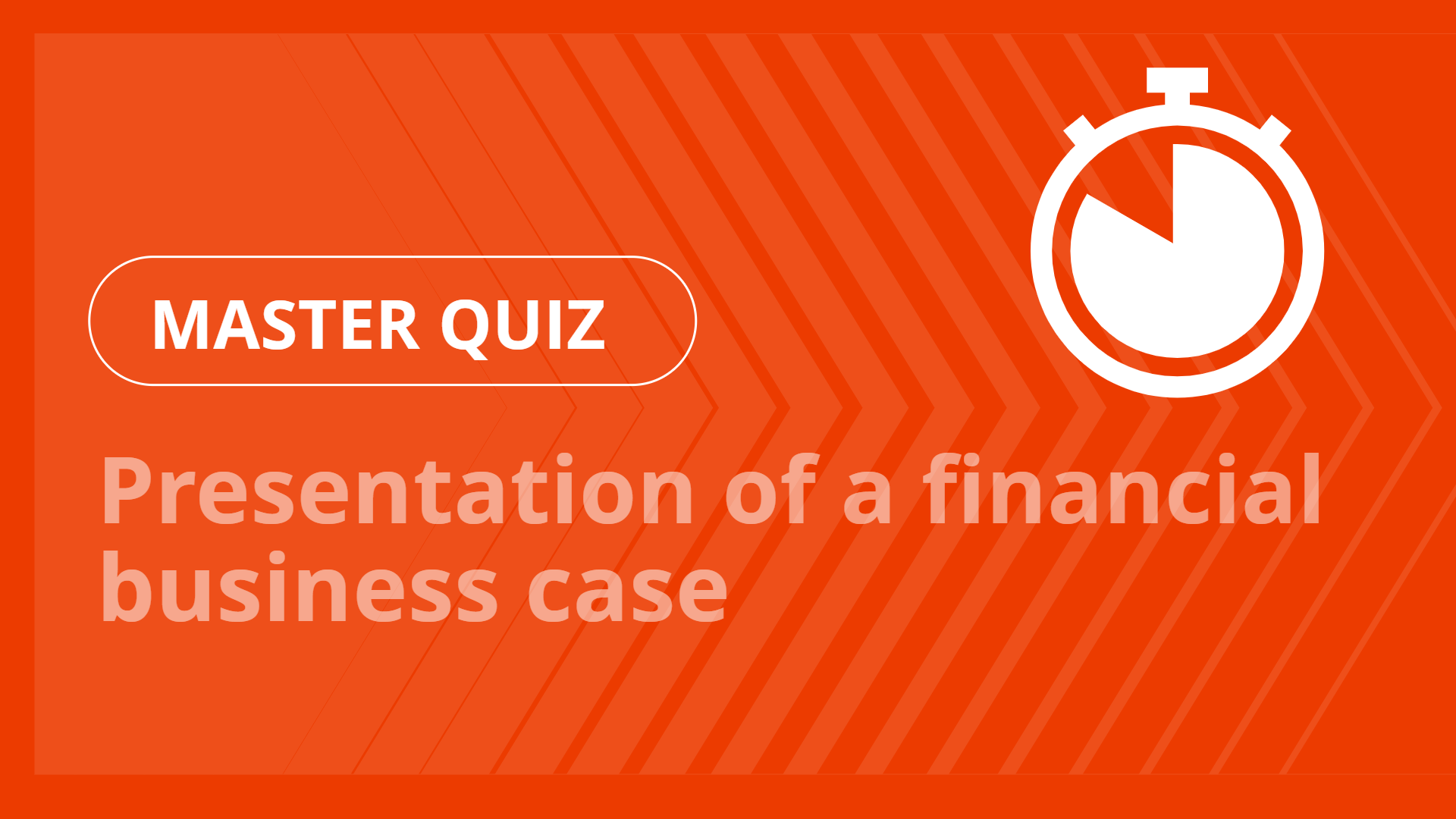 Master quiz - Presentation of a financial business case