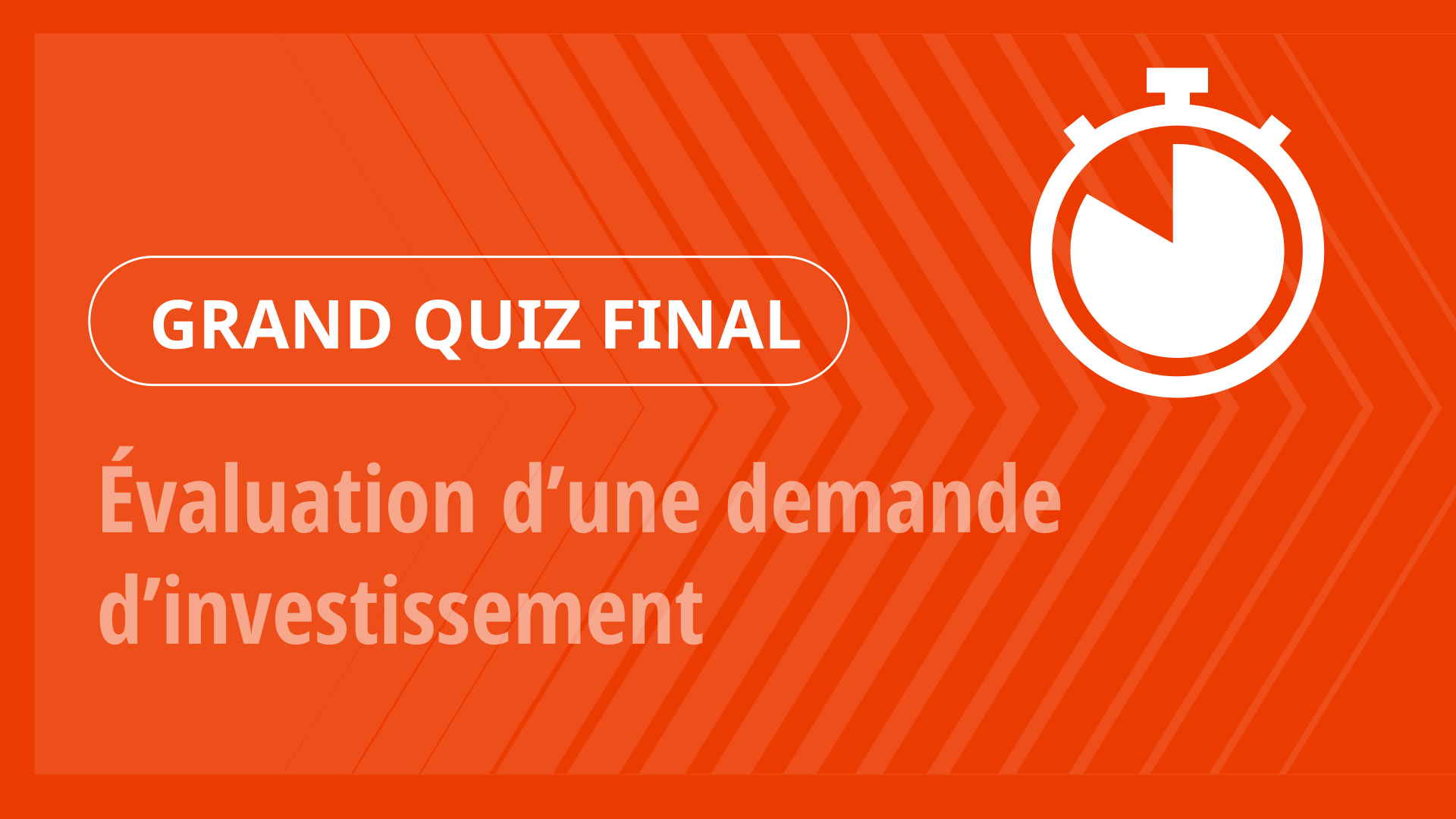 Grand Quiz - Évaluation d’une demande d’investissement