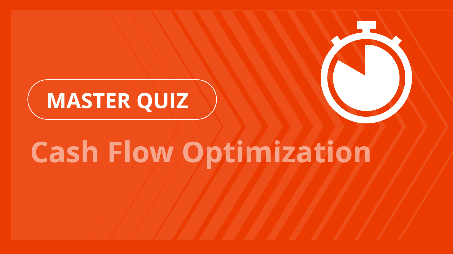Master quiz - Cash Flow Optimization