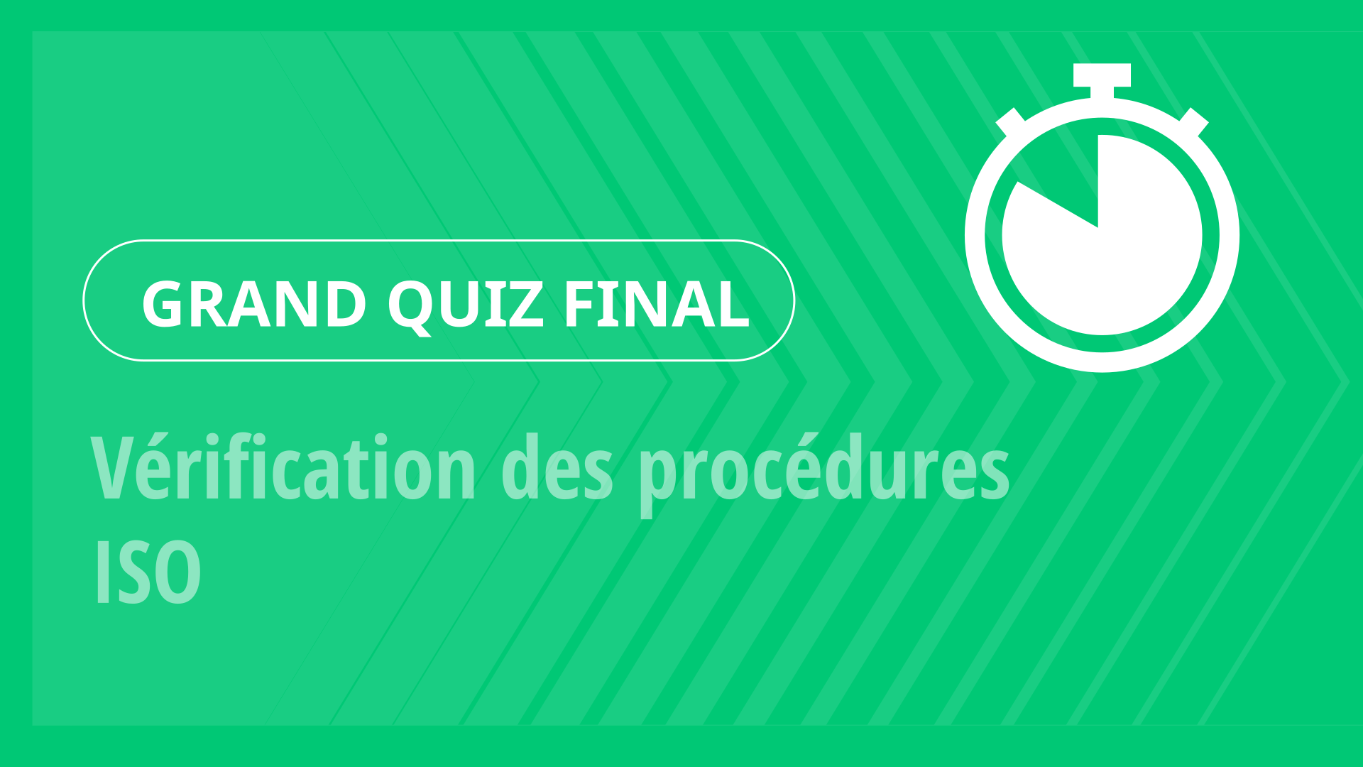 Grand Quiz - Vérification des procédures ISO