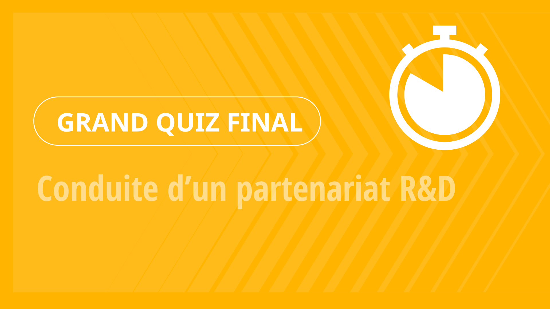 Grand Quiz - Conduite d’un partenariat R&D