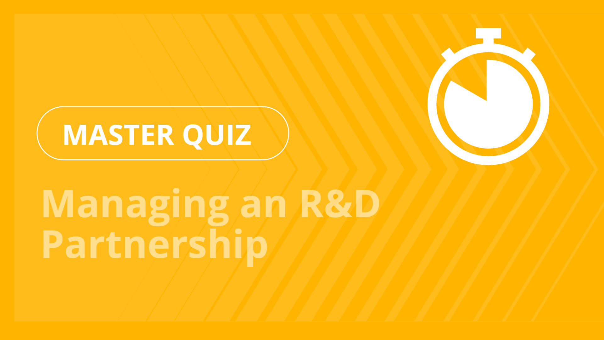 Master quiz - Managing an R&D Partnership