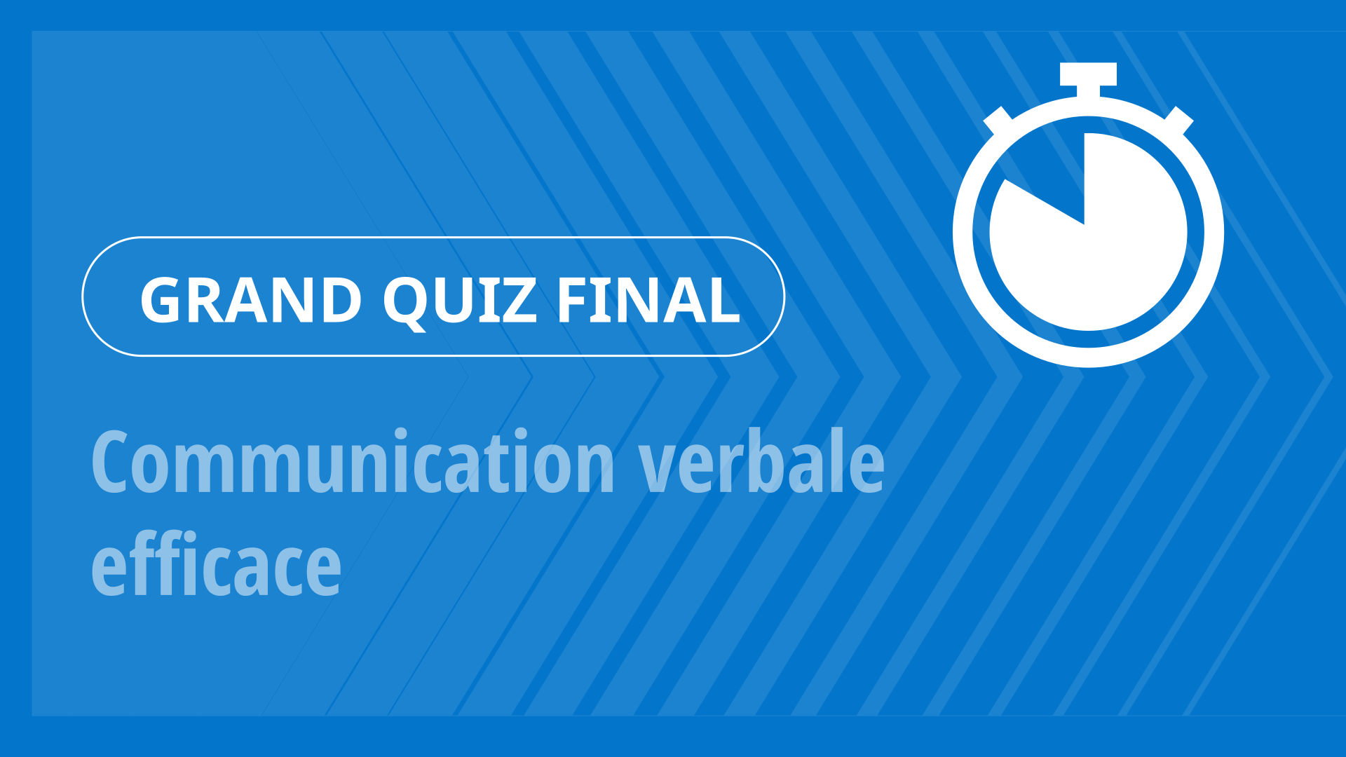 Grand Quiz - Communication verbale efficace