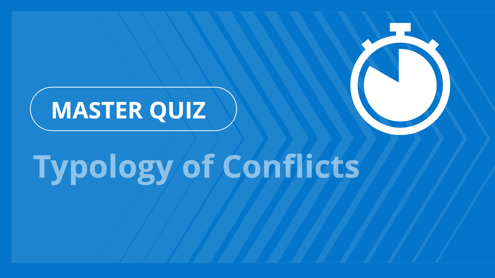 Master quiz - Typology of Conflicts
