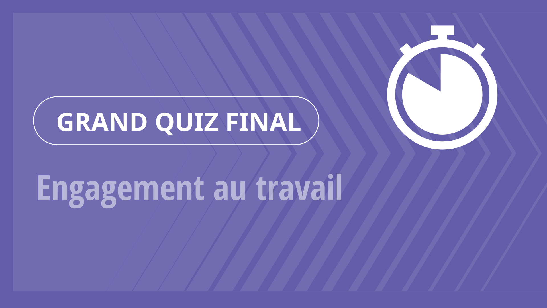Grand Quiz - Engagement au travail