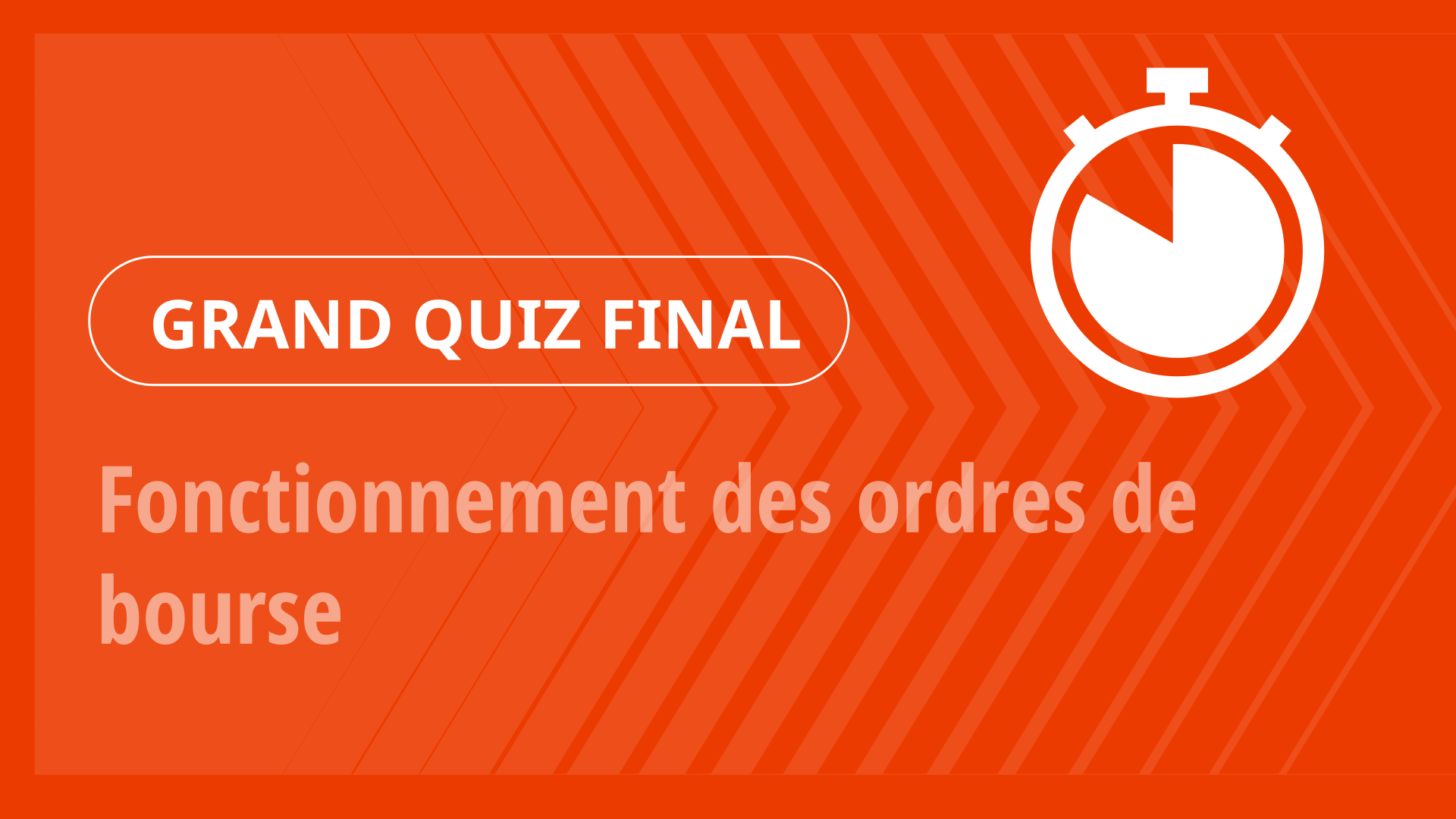Grand Quiz - Fonctionnement des ordres de bourse