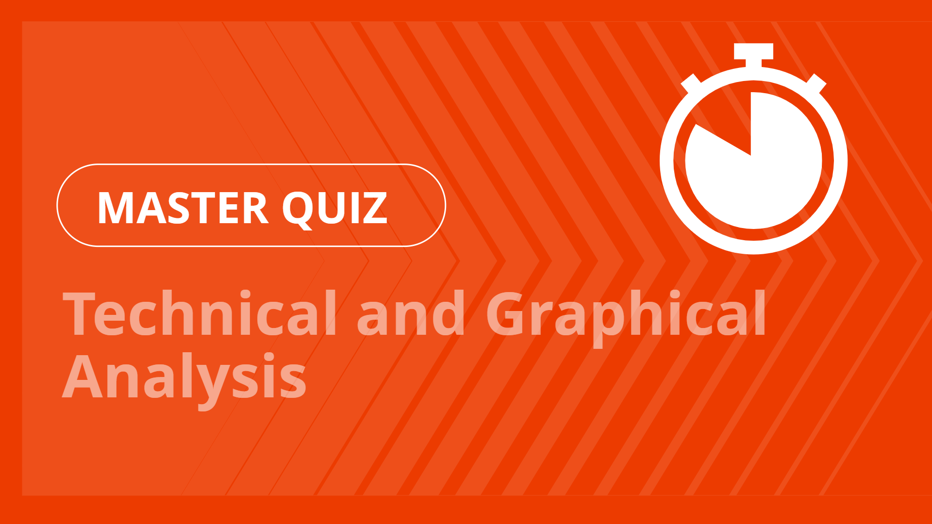 Master quiz - Technical and Graphical Analysis